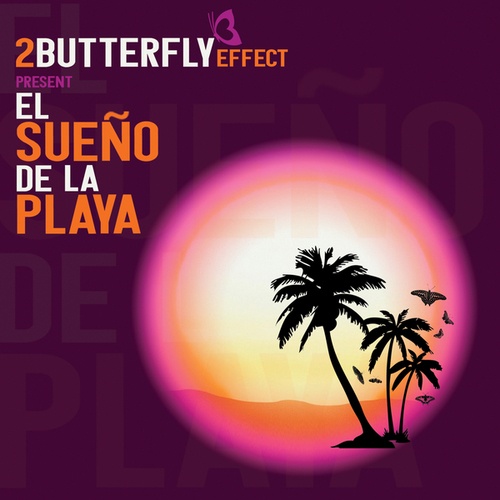 2butterfly Effect-El Sueño de la Playa