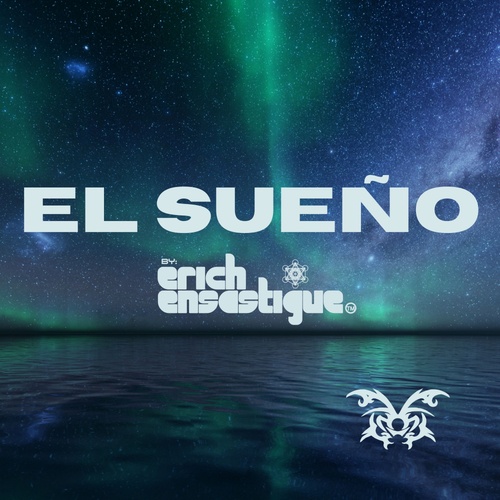 Erich Ensastigue-El Sueño