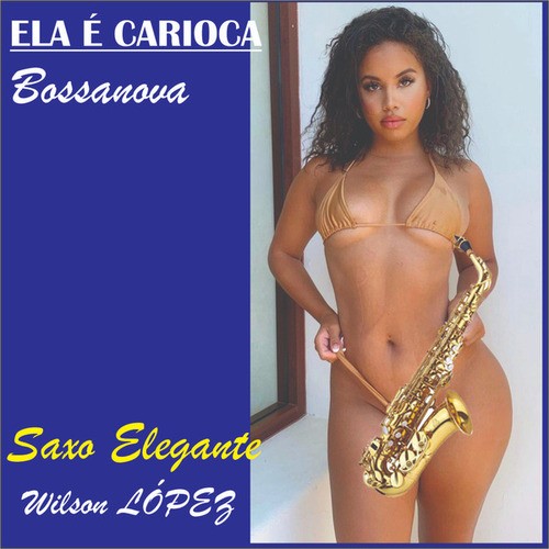 Ela E Carioca Bossanova