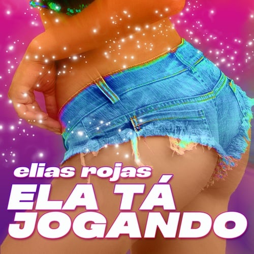 Elias Rojas-Ela Tá Jogando
