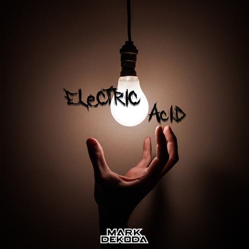 Mark Dekoda-Electric Acid