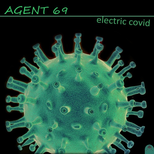 Agent 69-Electric Covid