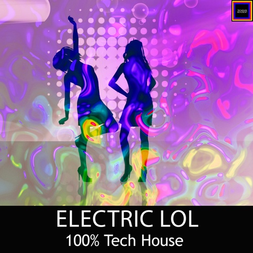 Various Artists-Electric Lol, 100% Tech House