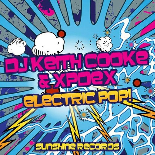 DJ Keith Cooke, Xpdex-Electric Pop!