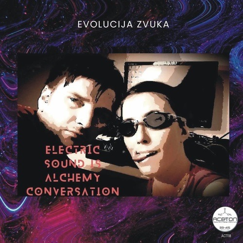 EVOLUCIJA ZVUKA-Electric Sound Is Alchemy Conversation