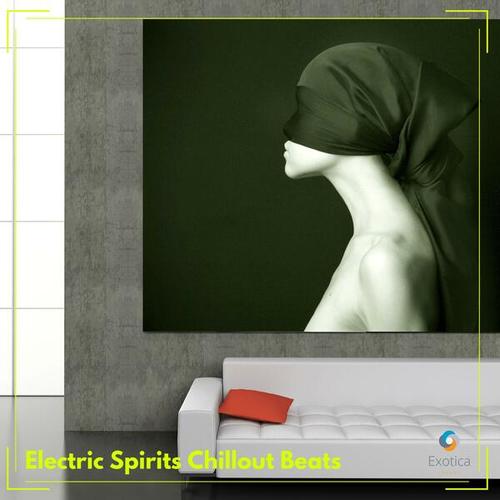 Electric Spirits Chillout Beats