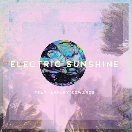 Dropical, Ashley Edwards-Electric Sunshine