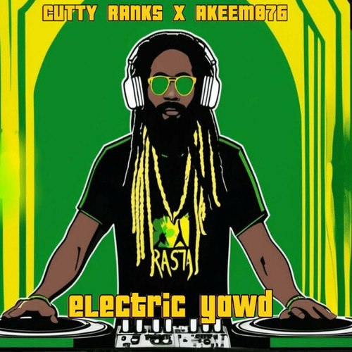 Akeem876, Cutty Ranks-Electric yawd