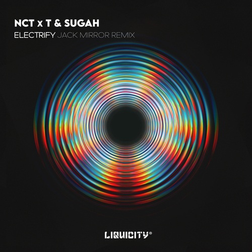 NCT, T & Sugah, Jack Mirror-Electrify (Jack Mirror Remix)