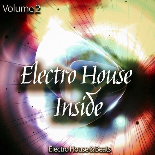 Electro House Inside, Vol. 2 (Electro House & Beats)