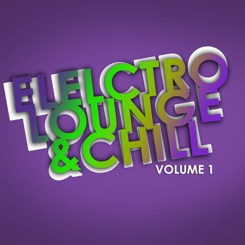 Electro Lounge & Chill, Vol. 01