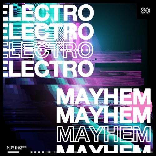 Various Artists-Electro Mayhem, Vol. 30
