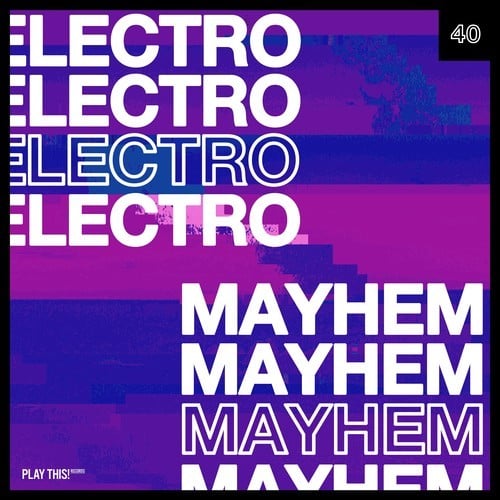 Various Artists-Electro Mayhem, Vol. 40