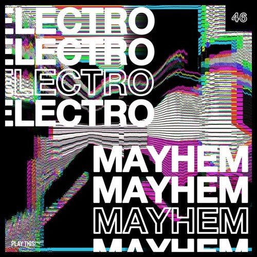 Various Artists-Electro Mayhem, Vol. 46