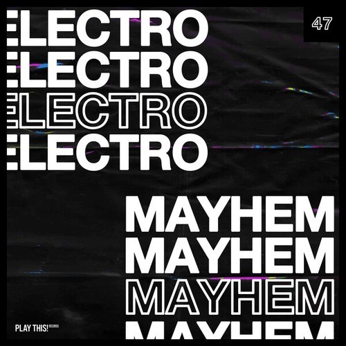 Various Artists-Electro Mayhem, Vol. 47