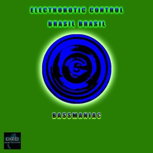 Bassmaniac-Electrobotic Control ( Brasil Brasil ) [Vocodermix]