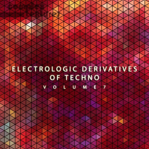 Various Artists-Electrologic Derivatives of Techno, Vol. 7