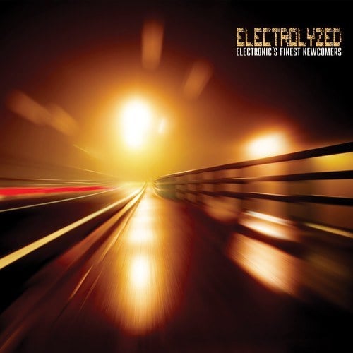 Various Artists-Electrolyzed: Electronic's Finest Newcomers
