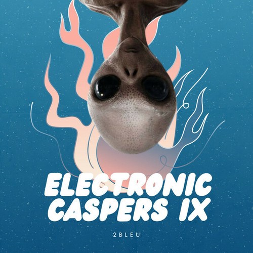 2Bleu-Electronic Caspers IX