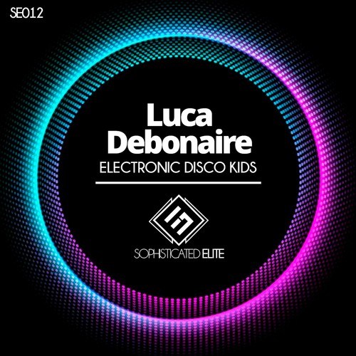 Luca Debonaire-Electronic Disco Kids