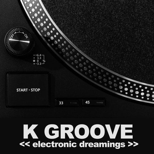 K Groove-Electronic Dreamings
