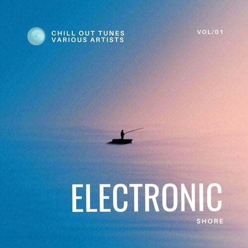 Various Artists-Electronic Shore (Chill out Tunes), Vol. 1
