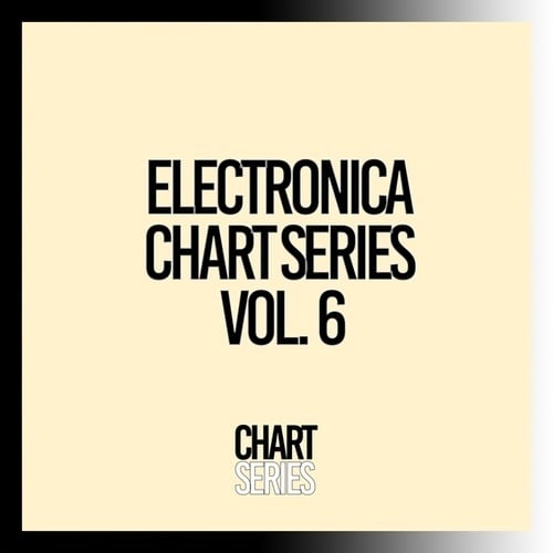 Electronica Chart Series, Vol. 6