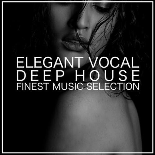 Elegant Vocal Deep House (Finest Music Selection)