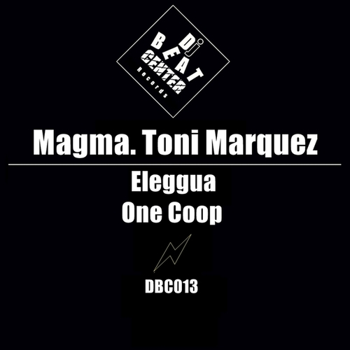 Magma. Toni Marquez-Eleggua One Coop