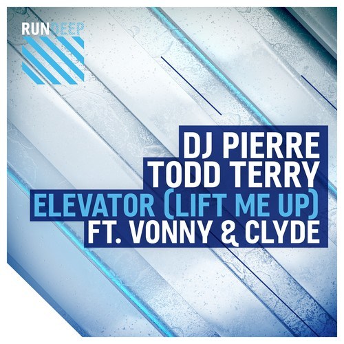 DJ Pierre, Todd Terry, Vonny & Clyde, jerry ropero, M4G-Elevator (Lift Me Up)