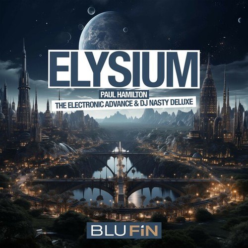 Paul Hamilton, The Electronic Advance, DJ Nasty Deluxe-Elysium