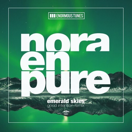 Nora En Pure, Good Intention-Emerald Skies (Good Intention Remix)
