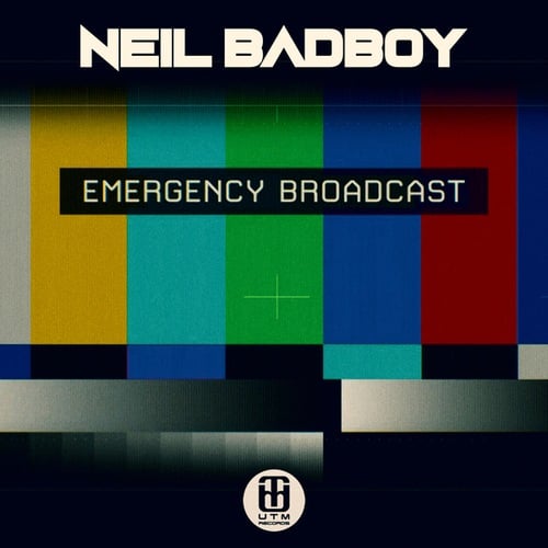 Neil Badboy-Emergency Broadcast