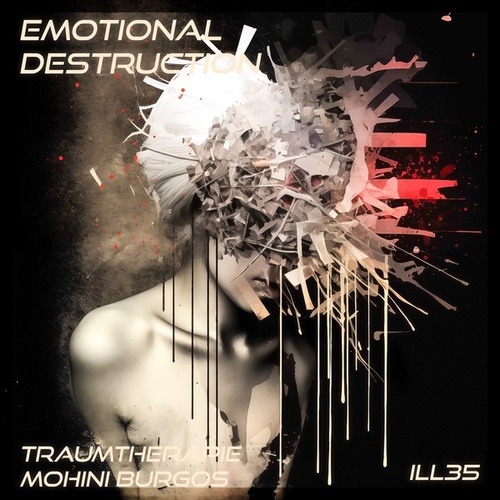Traumtherapie, Mohini Burgos-Emotional Destruction