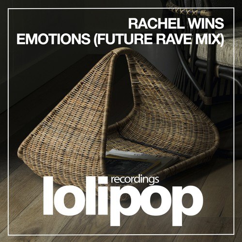 Rachel Wins-Emotions (Future Rave Mix)