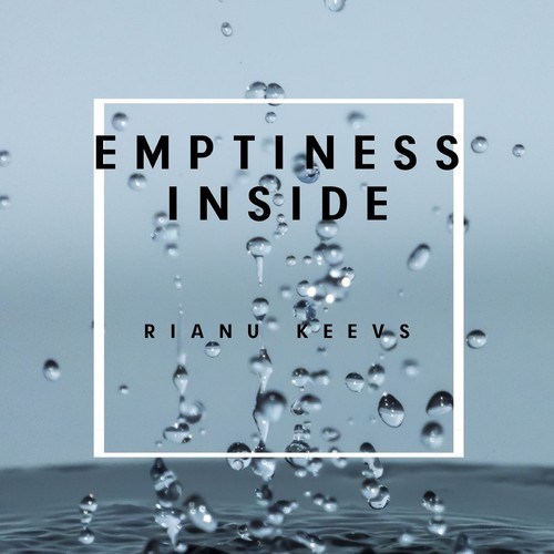 Rianu Keevs-Emptiness Inside