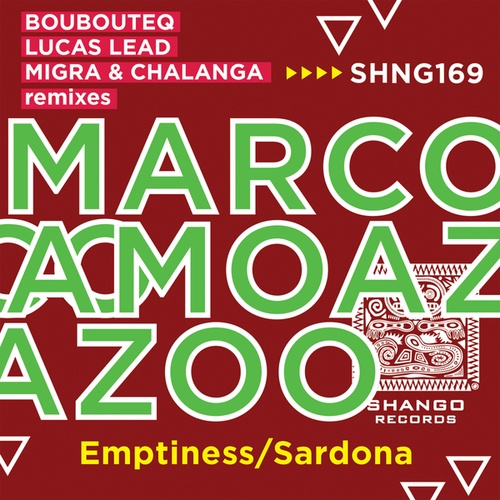 Marco Amoazoo, Migra, Chalanga, Boubouteq, Lucas Lead-Emptiness/Sardona