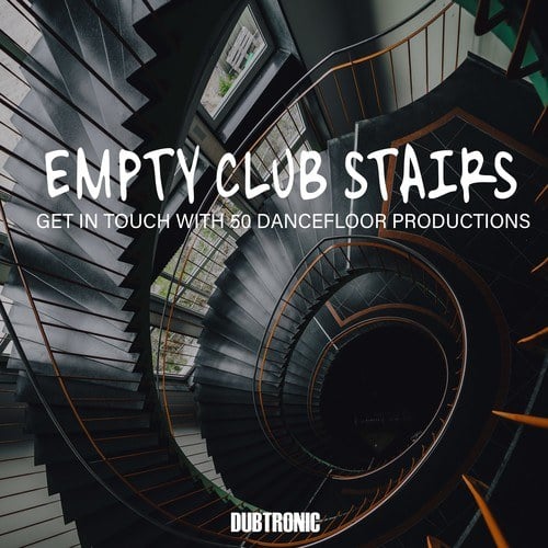 Empty Club Stairs: Get in Touch with 50 Dancefloor Productions
