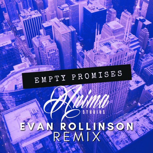 Anima Studios, Evan Rollinson-Empty Promises