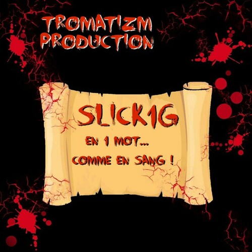 SLICK1G-En 1 mot comme en sang