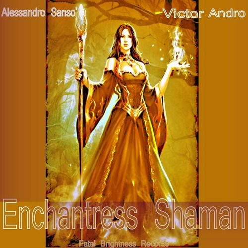 Victor Andro, Alessandro Sanso'-Enchantress Shaman
