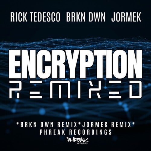 Rick Tedesco, Jormek, BRKN DWN-Encryption Remixed