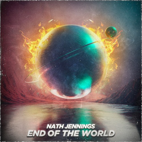 Nath Jennings-End of The World