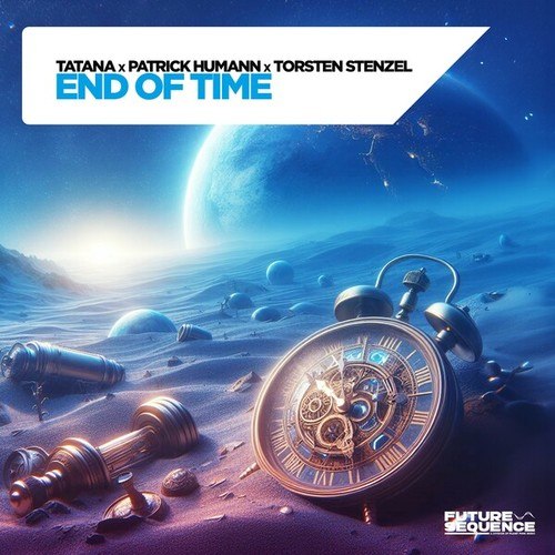 Tatana, Patrick Humann, Torsten Stenzel-End Of Time