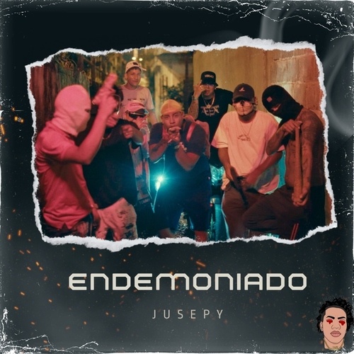 JUSEPY-Endemoniado