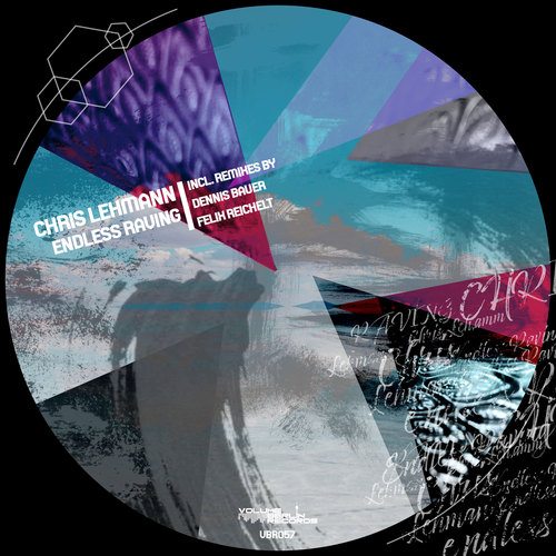 Chris Lehmann, Dennis Bauer, Felix Reichelt-Endless Raving