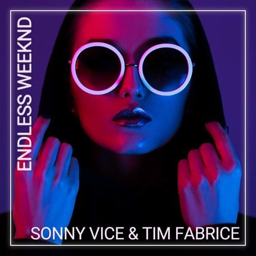 Sonny Vice, Tim Fabrice-Endless Weeknd