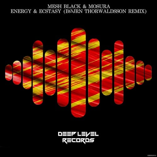 Mesh Black, Mosura, Bjørn Thorwaldsson-Energy & Ecstasy (Bjørn Thorwaldsson Remix)