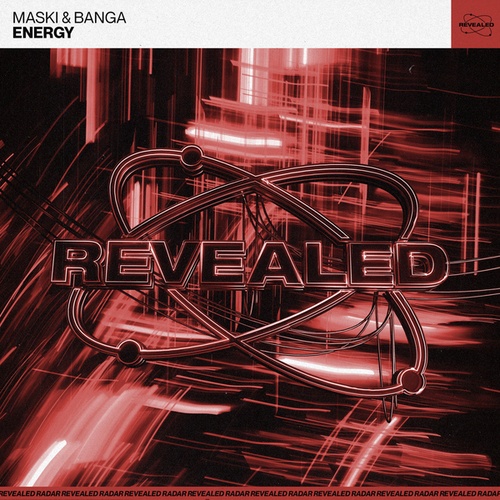 Maski & Banga, Revealed Recordings-Energy