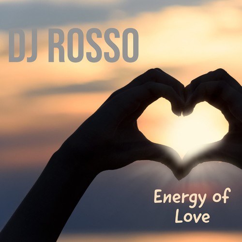 DJ Rosso-Energy of Love